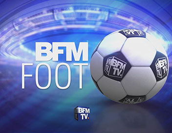 BFM Foot - Le debrief