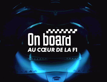 On Board : au coeur de la F1 - Grand Prix de Monaco