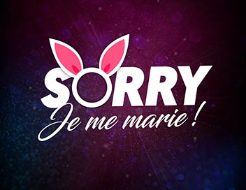 Sorry je me marie ! - Episode 3